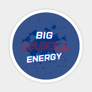 Big Daboll Energy Magnet